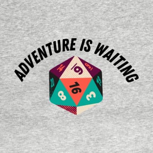 adventure is waiting T-Shirt